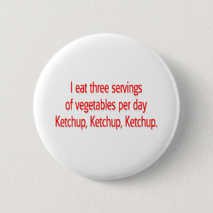 Ketchup, Ketchup, Ketchup. Ronde Button 5,7 Cm