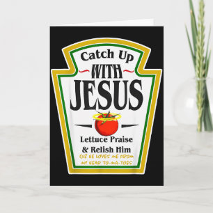 Ketchup op met Jezus Funny Christian Pun Religiou Kaart