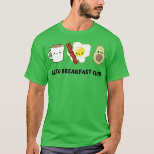 Keto Breakfast Club Cute T-shirt
