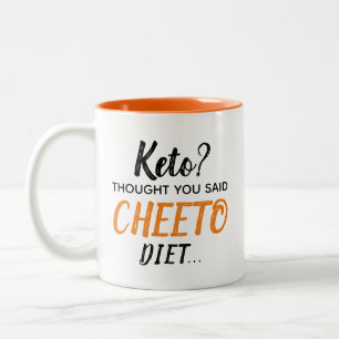 Keto? Ik dacht dat je zei: "CHEETO Diet..." Tweeto Tweekleurige Koffiemok