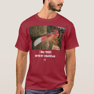 Kettingzaag, IK HUG TREES                          T-shirt