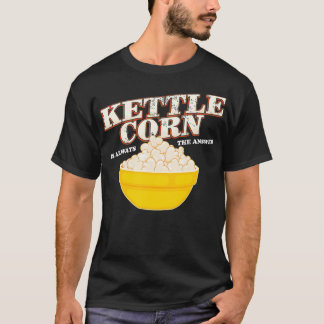 Kettle Corn is altijd het antwoord op Popcorn Love T-shirt