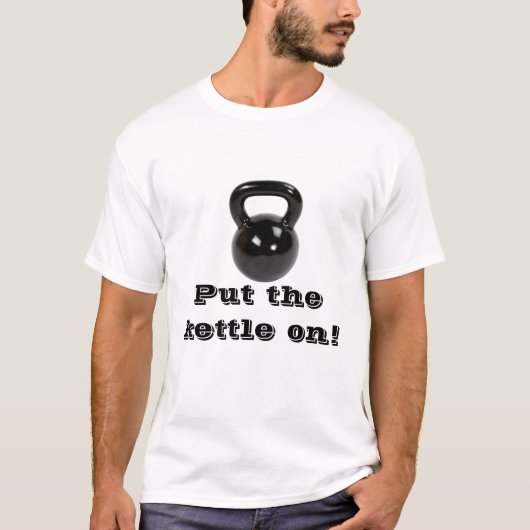 Kettle on t-shirt (Voorkant)