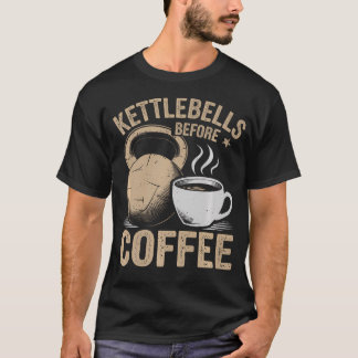 Kettlebells voor de koffie Funny Gym Fitness Worko T-shirt