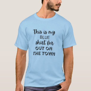 Keurig blauwe humoristische T-shirt voor date nigh