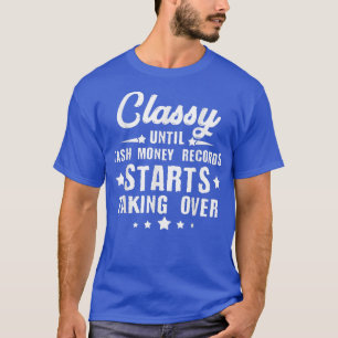 Keurig totdat Cash Money Records het overneemt T-shirt