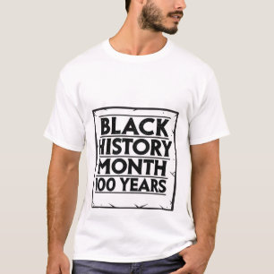 Keurige Zwarte Geschiedenis Maand 100 Jaar T-Shirt