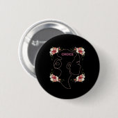 KEUZE VAN VROUW Floral Silhouette Design Button (Voorkant /achterkant)
