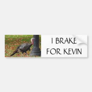 Kevin The Turkey - IK BRAKE VOOR KEVIN Bumpersticker