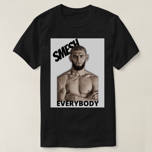 Khamzat Chimaev Smash Everybody Classic T-shirt (Design devant)
