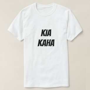 Kia Kaha   Blijf sterk in Maori T-shirt