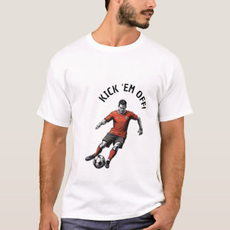 Kick 'em off Voetbal Edition T-shirt
