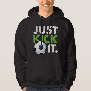 Kick het gewoon. hoodie