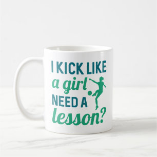Kick Like A Girl Need A Lesson Koffiemok
