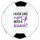Kick Like A Girl Need A Lesson Voetbal (Voorkant)