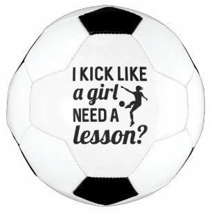 Kick Like A Girl Need A Lesson Voetbal