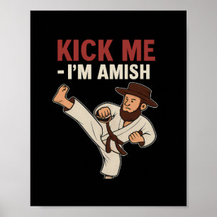 Kick Me Ik Ben Amish Karate Draaikick Grafisch Poster