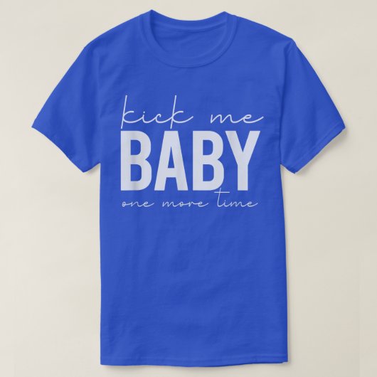 Kick me nog een keer Baby een grappige Baby T-shirt (Design voorkant)