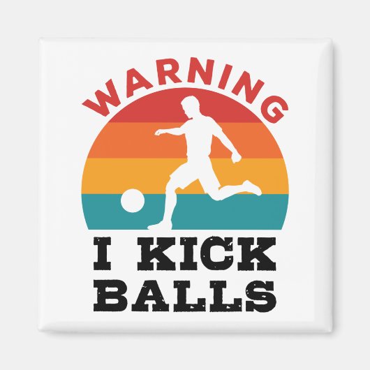 Kickball Warning I Kick Balls Magneet (Voorkant)