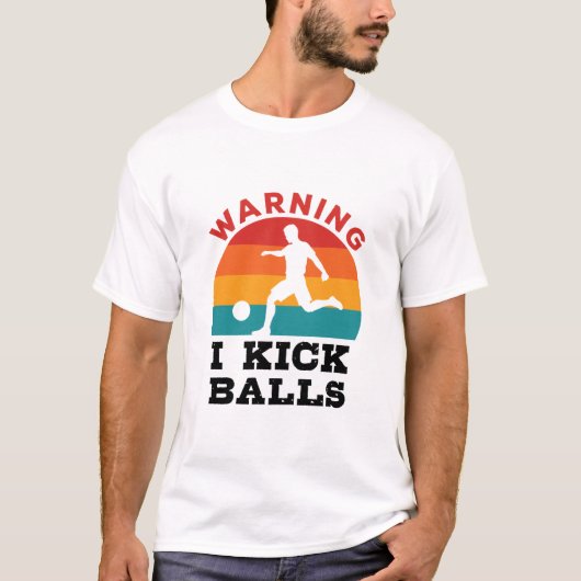 Kickball Warning I Kick Balls T-shirt (Voorkant)