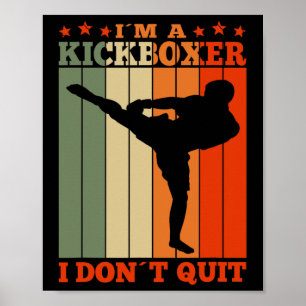 Kickboksen Ik ben een kickbokser Ik geef niet op R Poster