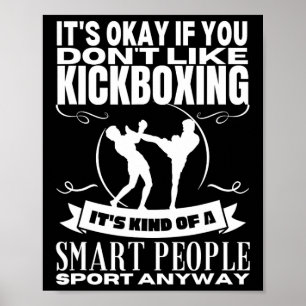 Kickboksen is voor slimme mensen Grappige kickboks Poster