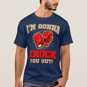 Kickboxing ik ga je uit Kickbox Gift T-shirt