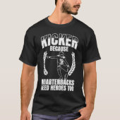 Kicker omdat Quaterbacks helden nodig hebben naar  T-shirt (Voorkant)