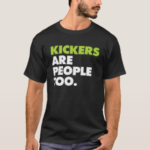 Kickers zijn mensen te grappig fantasy Football t T-shirt