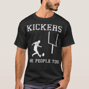 Kickers zijn ook mensen - grappige Football kicker T-shirt