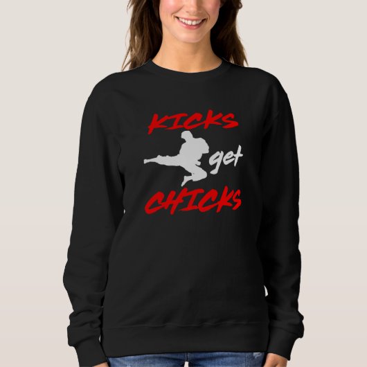 Kicks halen Chicks Karate Idea Trui (Voorkant)