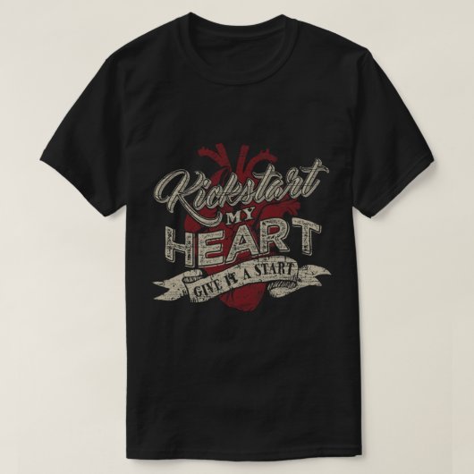 Kickstart my heart Classic T-Shirt (Design devant)