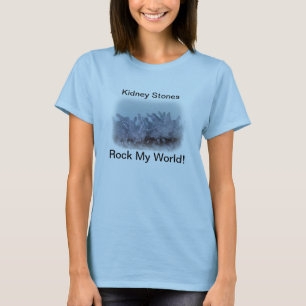 KIdney Stones Rock Mijn wereld! T-shirt