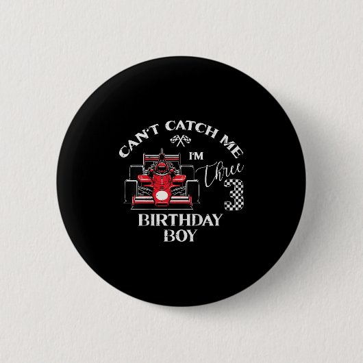 Kids 3rd Birthday Race Car Bday Boy Cant Catch Me Ronde Button 5,7 Cm (Voorkant)