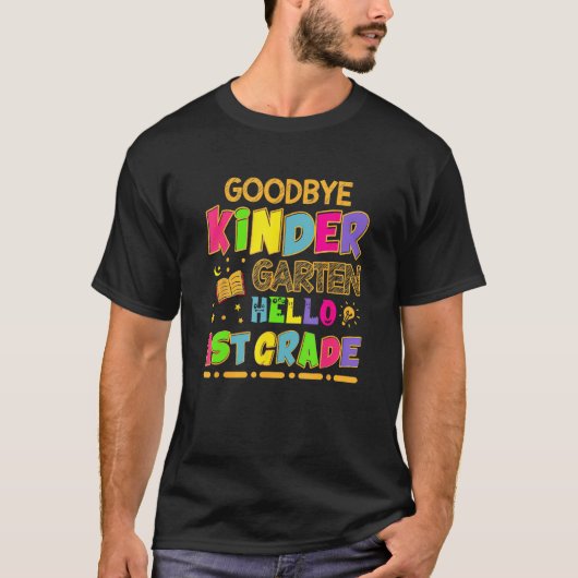 Kids Goodbye Kindergarten Graduation Hello First G T-shirt (Voorkant)