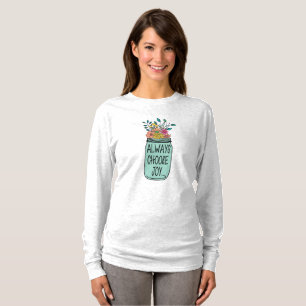 Kies altijd voor vreugde t-shirt