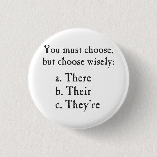 Kies daar Wisely voor hun Grammar Ronde Button 3,2 Cm (Voorkant)