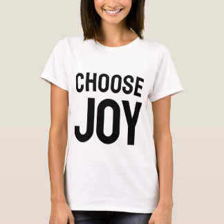 Kies Dagelijks Vreugde | Inspiratiegeluk T-Shirt