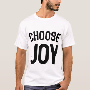 Kies Dagelijks Vreugde Inspirerende Geluks T-Shi T-shirt