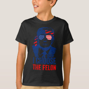 Kies de Felon Donald Trump 2024 Verkiezing Amerika T-shirt