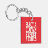 Kies een clown en verwacht een circus tegen Trump Sleutelhanger (Voorkant Links)