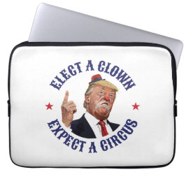 Kies een clown, verwacht een circus - anti-Trump Laptop Sleeve