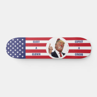 Kies een clown, verwacht een circus - anti-Trump o Skateboard