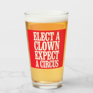 Kies een Clown, Verwacht een Circus Anti Trump Pol Glas