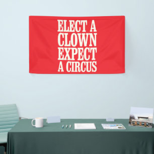 Kies een clown, verwacht een circus anti-Trump pol Spandoek