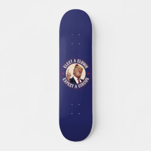 Kies een clown, verwacht een circus - Donald Trump Skateboard