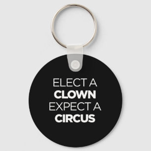 Kies een clown Verwacht een circus grappig anti Tr Sleutelhanger