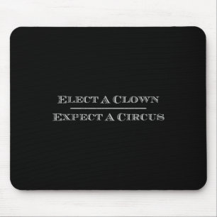 Kies een clown Verwacht een Circus T-Shirt Anti-Tr Muismat