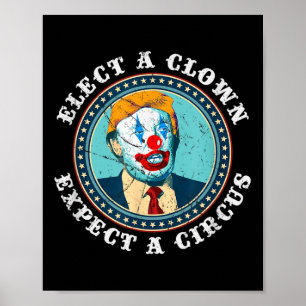 Kies een clown Verwacht een Circus T-Shirt Anti-Tr Poster
