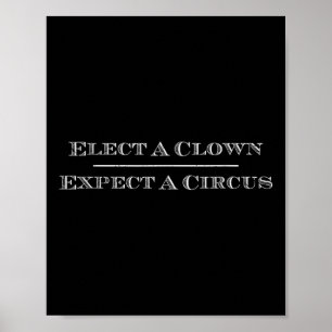 Kies een clown Verwacht een Circus T-Shirt Anti-Tr Poster